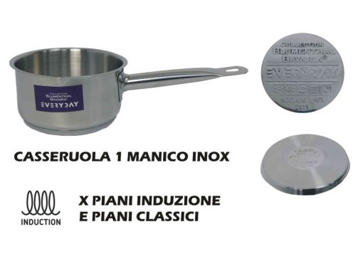 CASSERUOLA ACCIAIO INOX CM.12 1 MANICO EVERYDAY CASSERUOLA ACCIAIO INOX CM.12 1 MANICO EVERYDAY