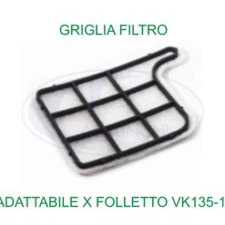 Griglietta Compatibile X Folletto Vk135/136-8000000338709