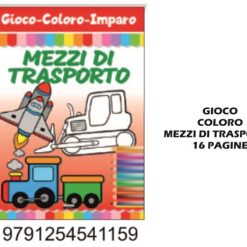 Gioco Coloro Imparo Mezzi Trasporto 16/A-9791254541159