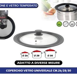 Sicignano | Coperchio Universale Adatto a 3 Misure Ø26/28/30, in Vetro Temperato con Bordo e Pomello in Silicone, Foro di Sfiato, Resistente al Calore, Lavabile in Lavastoviglie