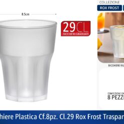 BICCHIERE PLASTICA CF.8PZ. CL.29 ROX FROST TRASPARENTE
