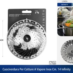 CUOCIVERDURA  PER COTTURE A VAPORE INOX CM. 14 INFINITY